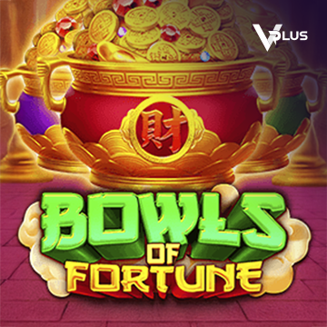 Vplus : Bowls of Fortune - SPACEMANSLOT88