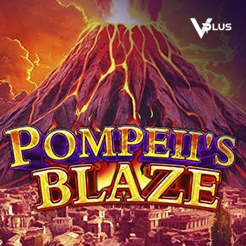 Vplus : Pompeil Blaze - SPACEMANSLOT88